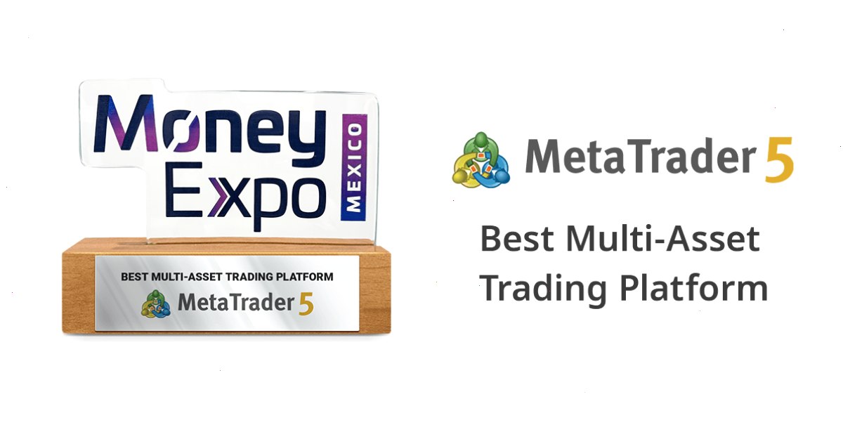 MetaTrader 5荣获墨西哥2024年金融博览会(Money Expo 2024)最佳多元化金融交易平台奖